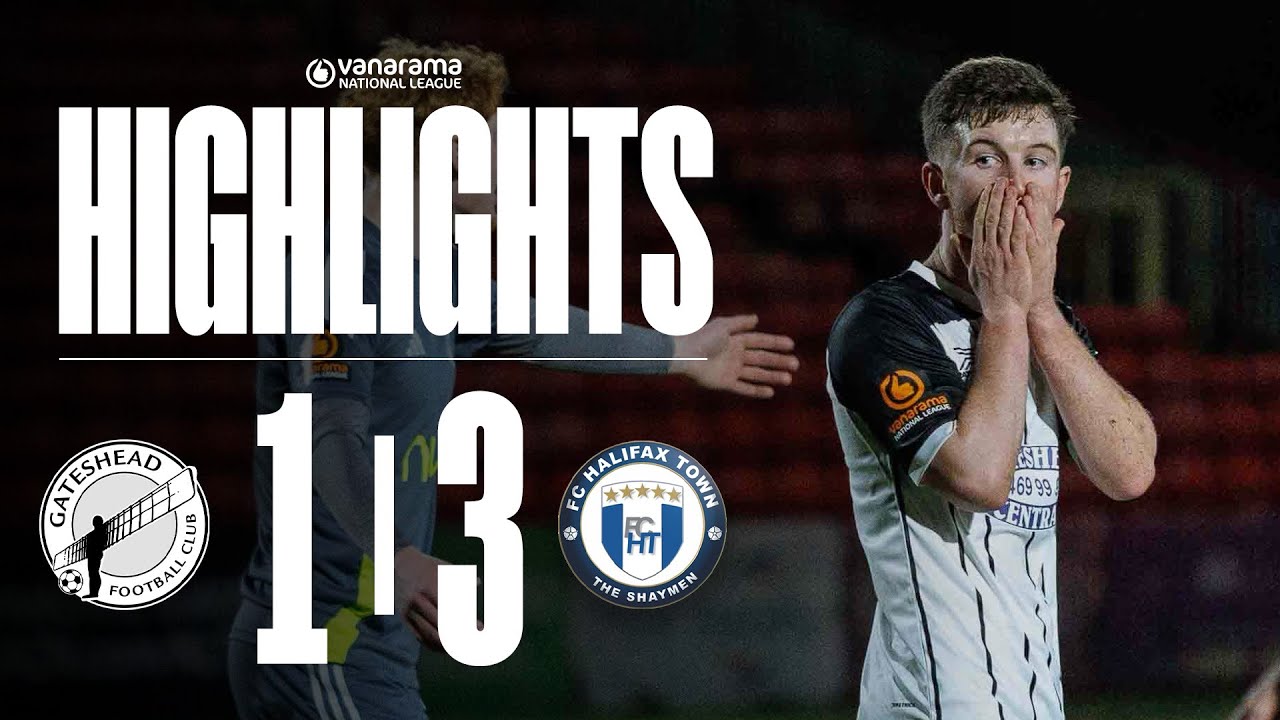 Gateshead lose out to Halifax | Gateshead 1-3 FC Halifax Town | HIGHLIGHTS