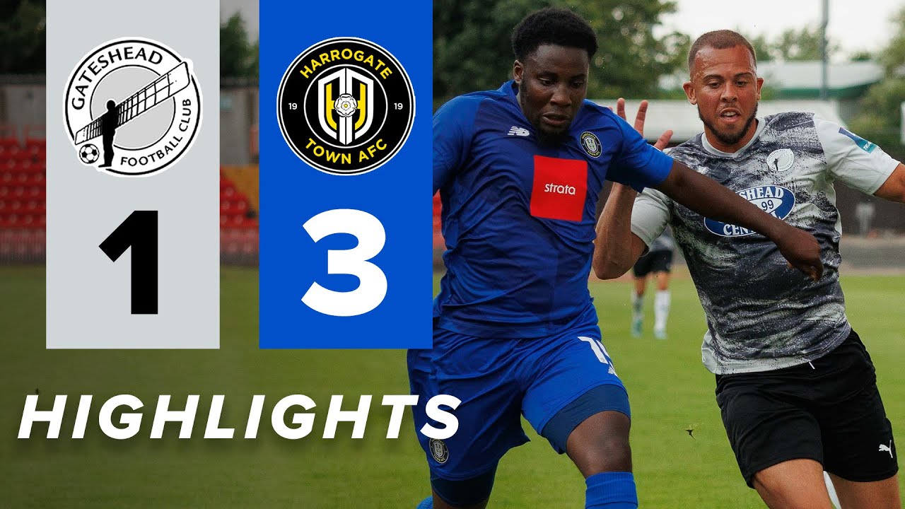 Aaron Martin nets on Gateshead debut in pre-season loss | Gateshead 1-3 Harrogate Town | HIGHLIGHTS